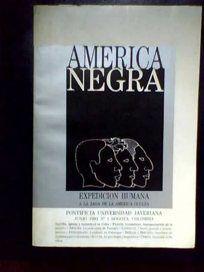 América Negra. Expedición Humana A Zaga América Oculta Nº1