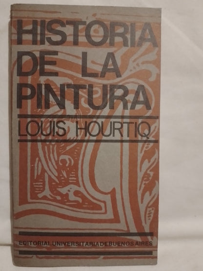Historia de la pintura / Hourtiq, Louis