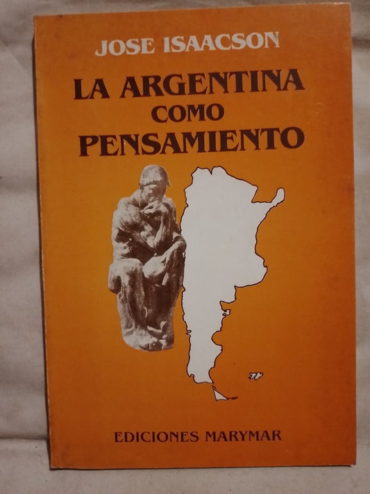 La Argentina como pensamiento / Isaacson, José