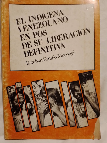 El Indígena Venezolano En Pos De Su Liberación Definitiva  / Mosonyi
