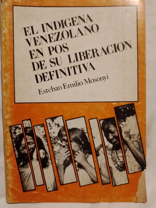 El Indígena Venezolano En Pos De Su Liberación Definitiva  / Mosonyi