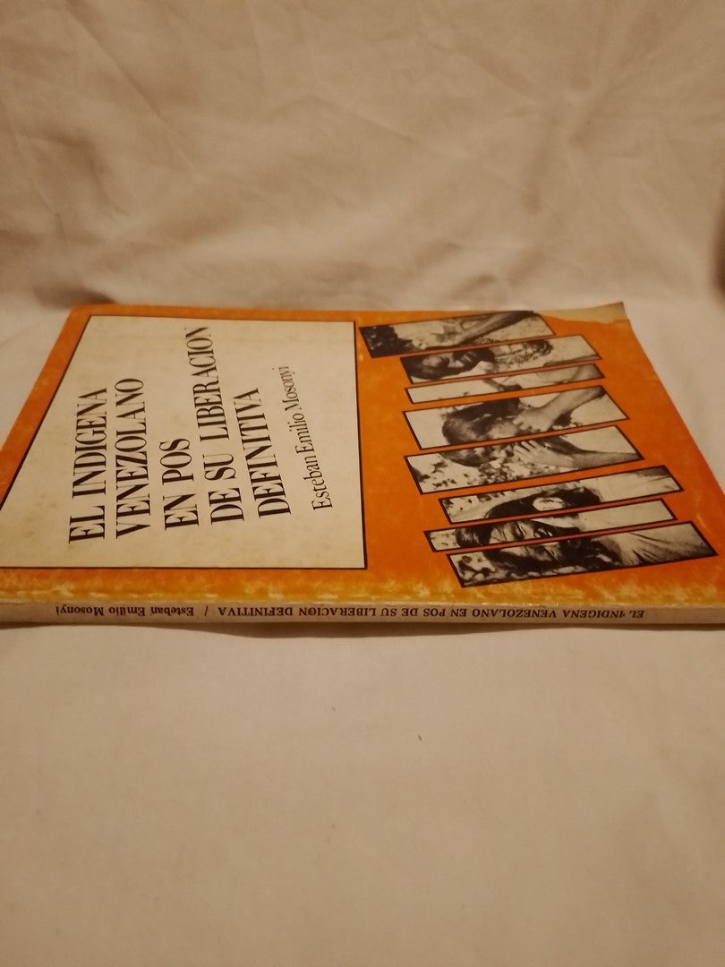 El Indígena Venezolano En Pos De Su Liberación Definitiva  / Mosonyi