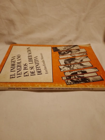 El Indígena Venezolano En Pos De Su Liberación Definitiva  / Mosonyi