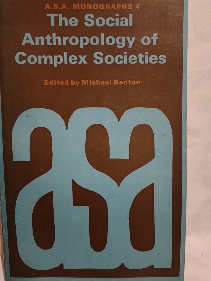 The Social Anthropology Of Complex Societies -  Banton / Banton, Michael