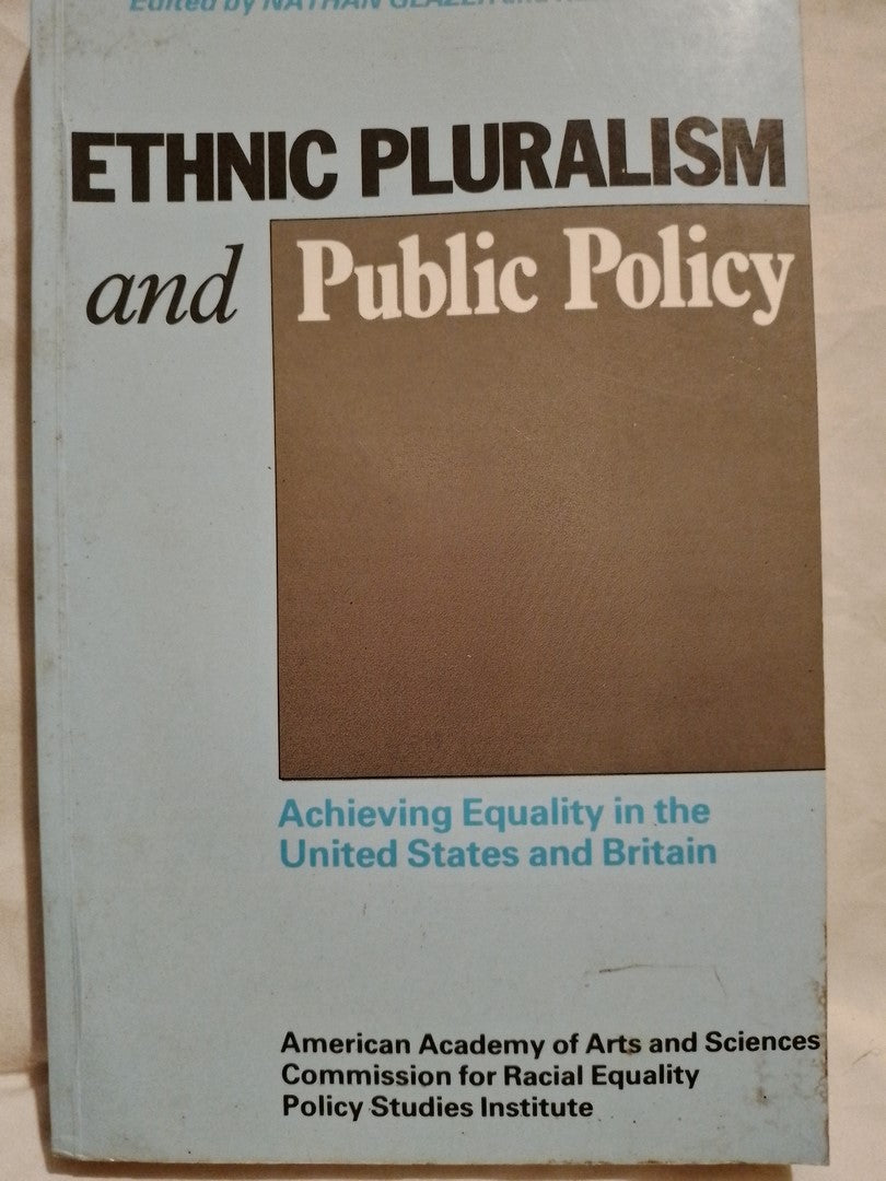 Ethnic Pluralism And Public Policy In Usa And Bitain Glazer / Glazer, Nathan