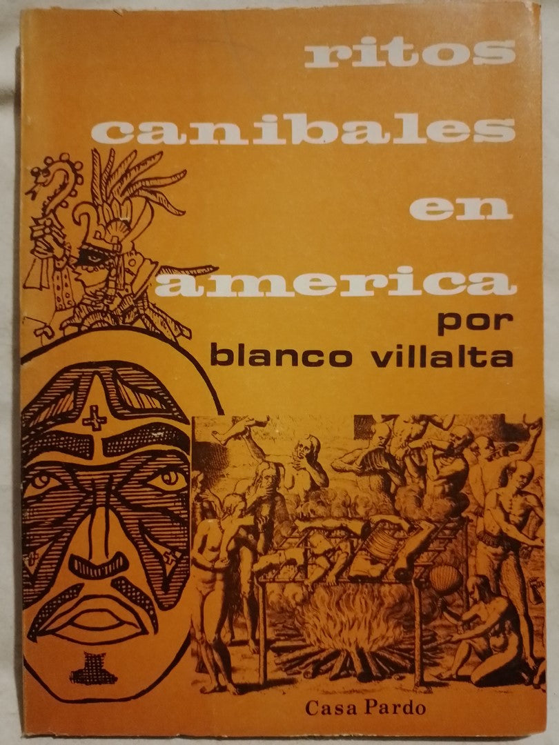 Ritos caníbales en América / Blanco Villalta