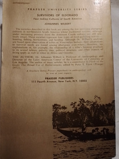 Survivors of Eldorado Four Indian Cultures of South America / Wilbert, Johannes