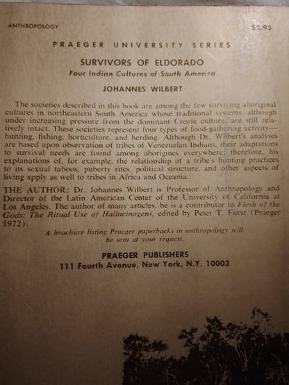 Survivors of Eldorado Four Indian Cultures of South America / Wilbert, Johannes