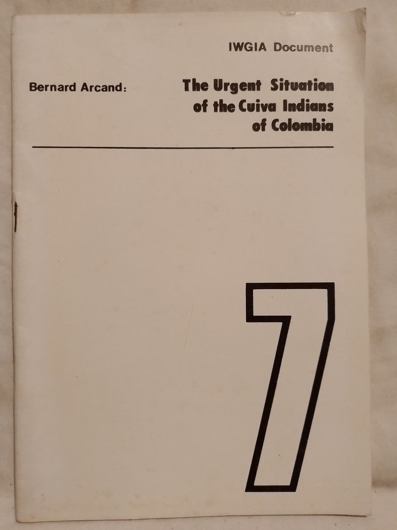 The Urgent Situation of the Cuiva Indians of Colombia / Arcand, Bernard