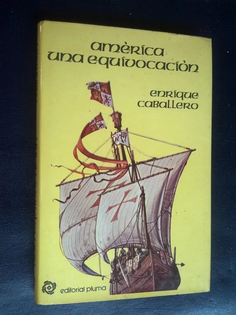 América Una Equivocación Caballero, Enrique