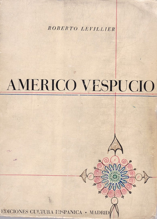 Américo Vespucio - Roberto Levillier