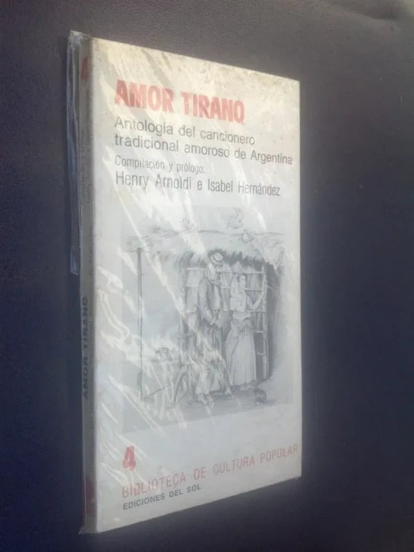 Amor Tirano Cancionero Tradicional Amoroso Argentina