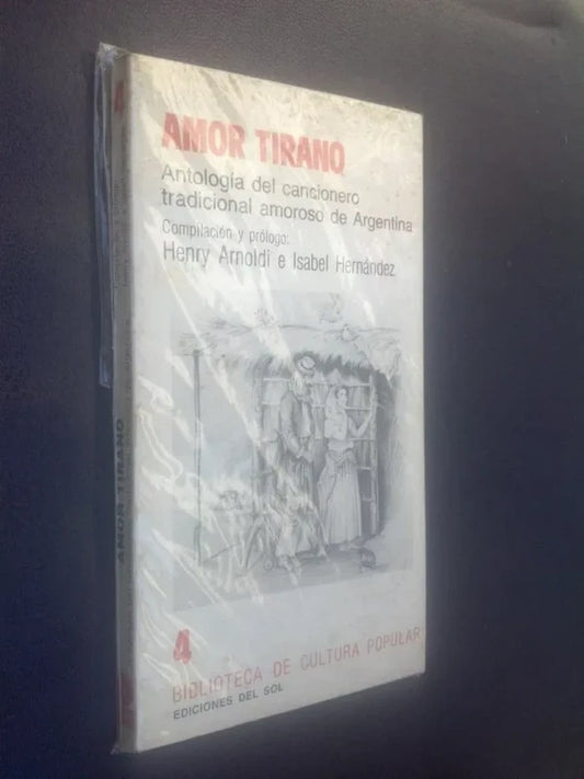 Amor Tirano Cancionero Tradicional Amoroso Argentina