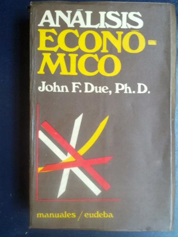 Análisis Económico -  John F. Due