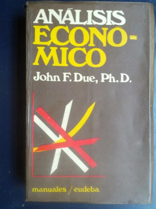 Análisis Económico -  John F. Due