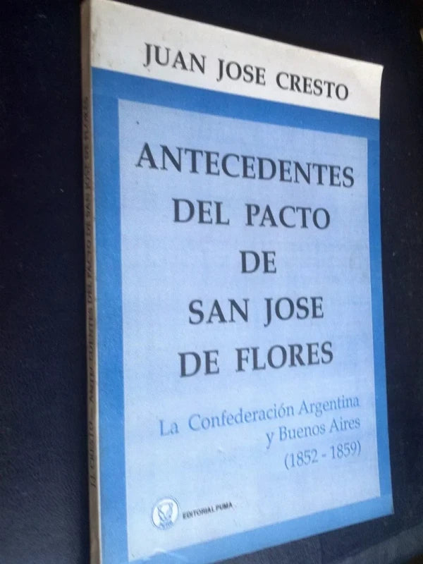 Antecedentes Del Pacto De San José De Flores - Cresto