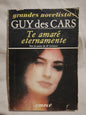 Te amaré eternamente / Des Cars, Guy (Saldo)