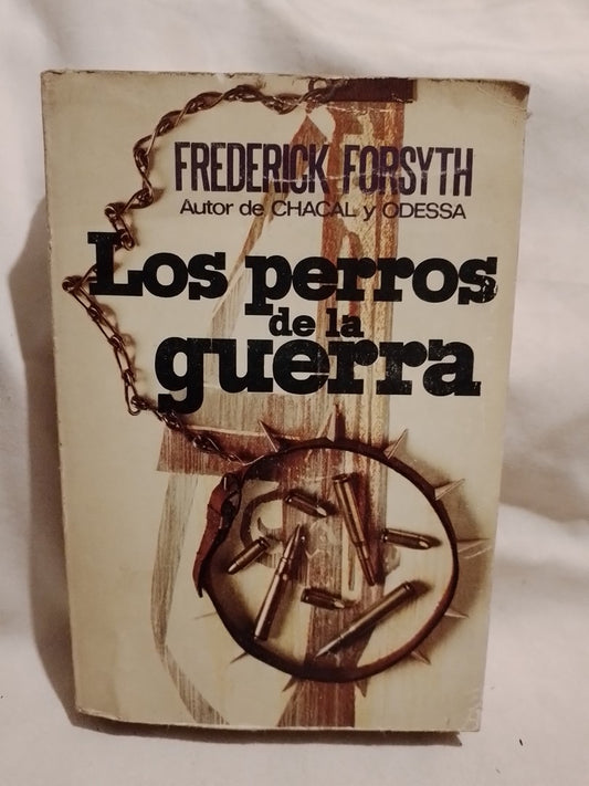 Los perros de la guerra / Forsyth, Frederick (Saldo)