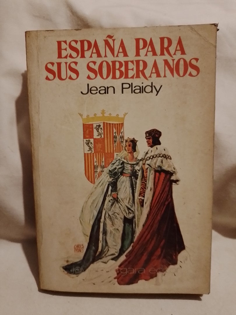 España para sus soberanos / Plaidy, Jean (Saldo)