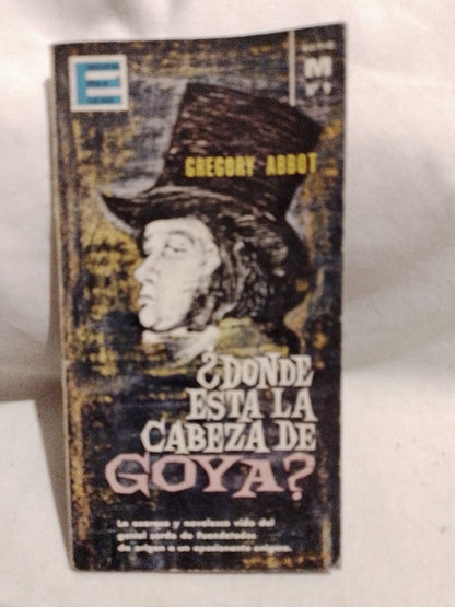 ¿Dónde está la cabeza de Goya? / Abbot, Gregory (Saldo)