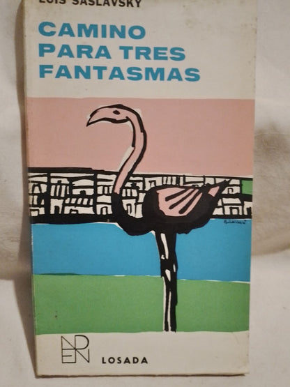 Camino para tres fantasmas / Saslavsky, Luis (Saldo)