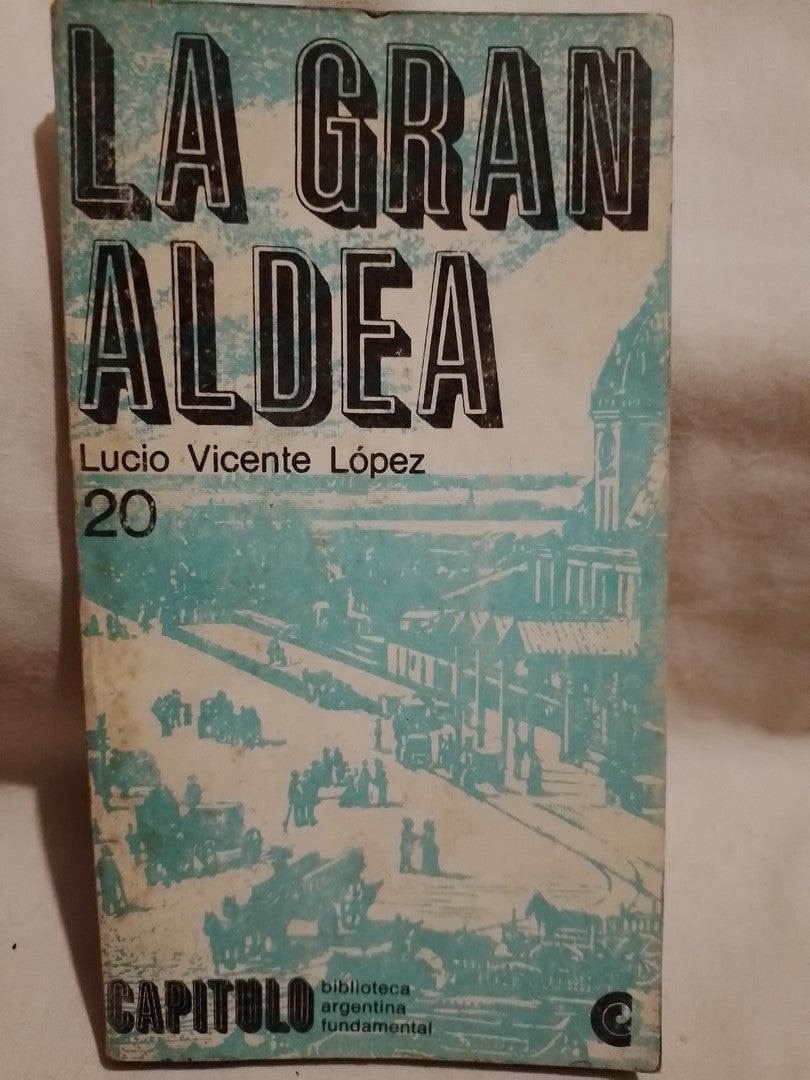 La Gran Aldea / López, Lucio Vicente (Saldo)