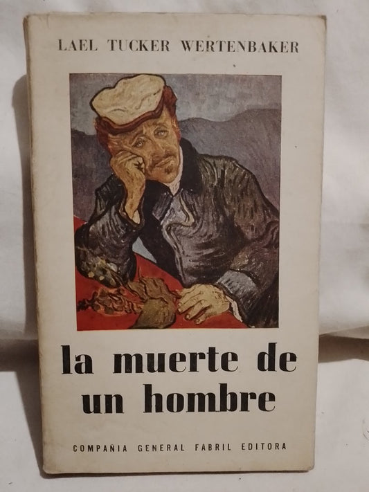 La muerte de un hombre / Tucker Wertenbaker, Lael (Saldo)