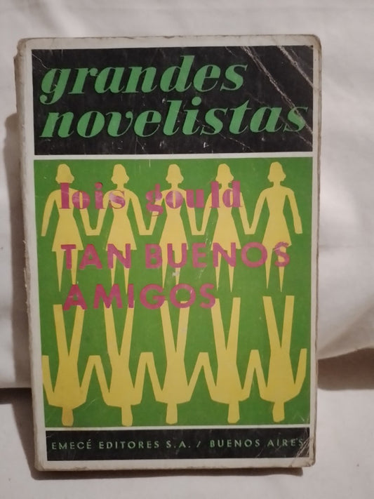 Tan buenos amigos / Gould, Lois (Saldo)