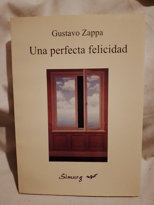 Una perfecta felicidad / Zappa, Gustavo (Saldo)