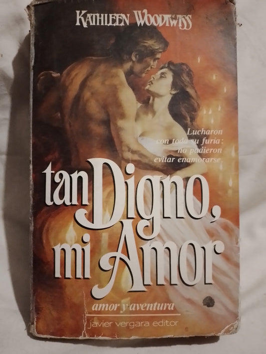 Tan Digno , mi Amor / Woodiwiss; kathleen (Saldo)
