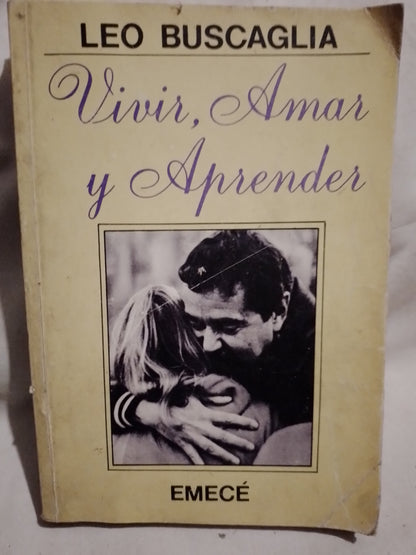 Vivir, amar y aprender / Buscaglia, Leo (Saldo)