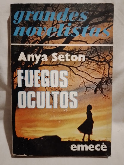 Fuegos ocultos / Seton, Anya (Saldo)