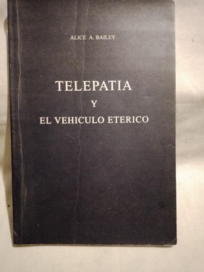 Telepatía y el Vínculo Etérico / Bailey, Alice (Saldo)