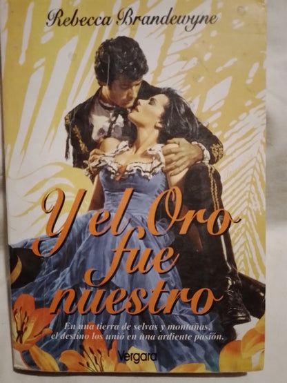 Y el oro fue nuestro. / Brandewyne, Rebecca (Saldo)