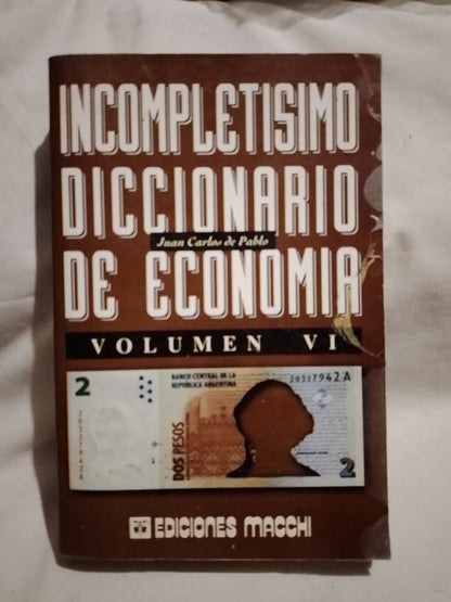 Incompletísimo Diccionario de Economía Vol.VI / De Pablo, Juan Carlos (Saldo)