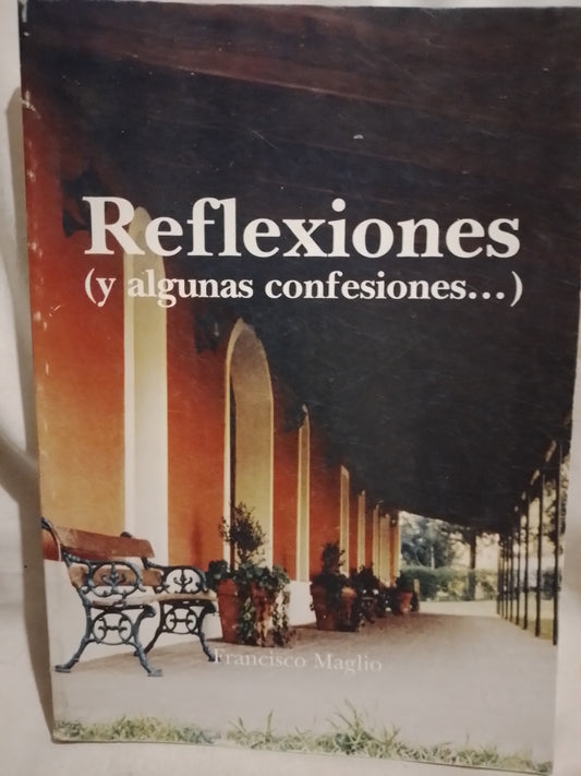 Reflexiones (y algunas confesiones…) / Maglio, Francisco (Saldo)